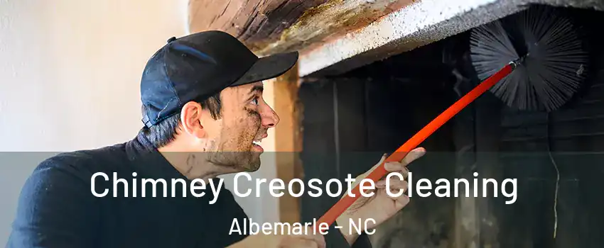  Chimney Creosote Cleaning Albemarle - NC
