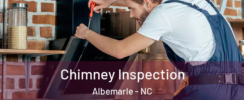  Chimney Inspection Albemarle - NC