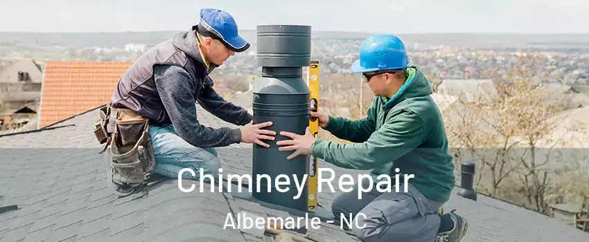  Chimney Repair Albemarle - NC