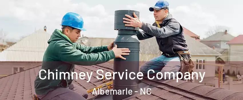  Chimney Service Company Albemarle - NC