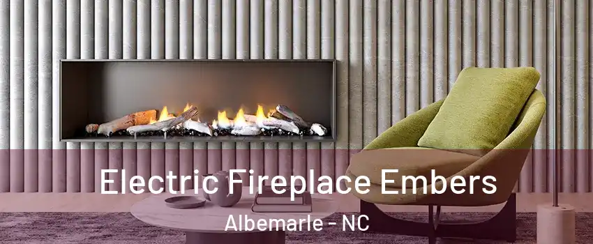  Electric Fireplace Embers Albemarle - NC
