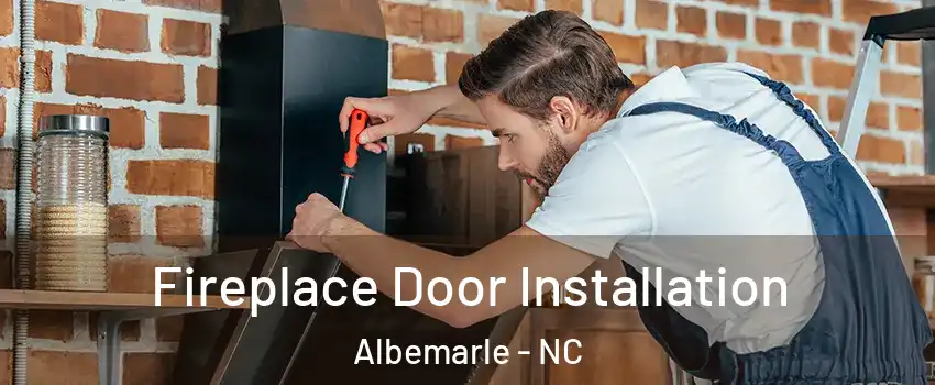  Fireplace Door Installation Albemarle - NC