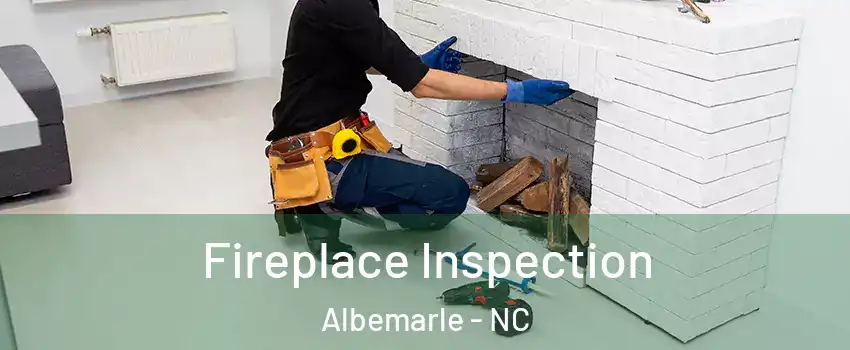  Fireplace Inspection Albemarle - NC