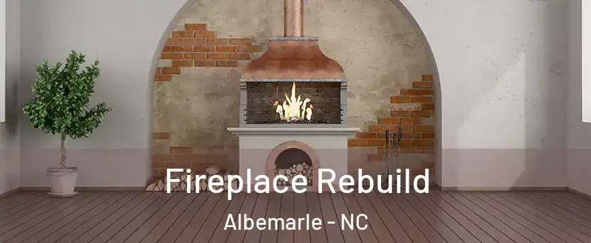  Fireplace Rebuild Albemarle - NC