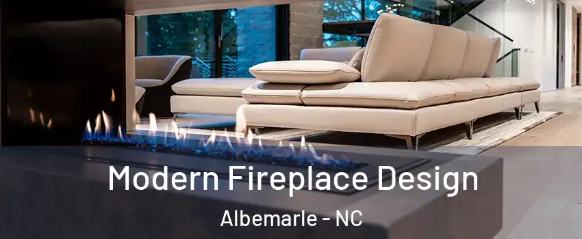  Modern Fireplace Design Albemarle - NC